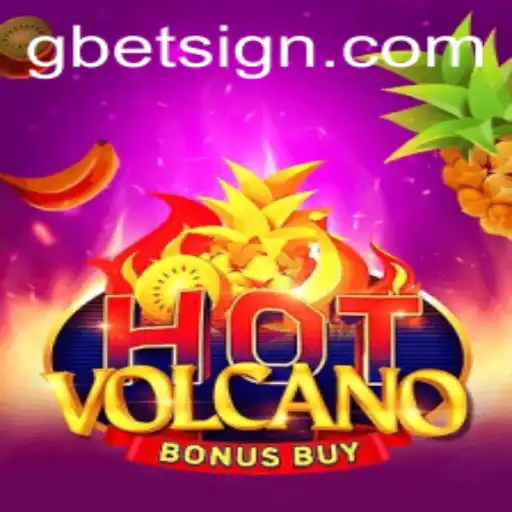 Exploring the Thrills of HotVolcanoBonusBuy and Gbet